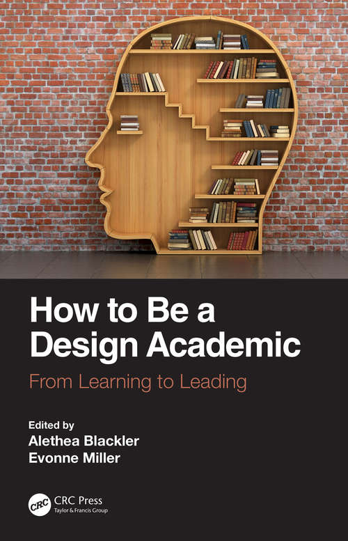 Book cover of How to Be a Design Academic: From Learning to Leading