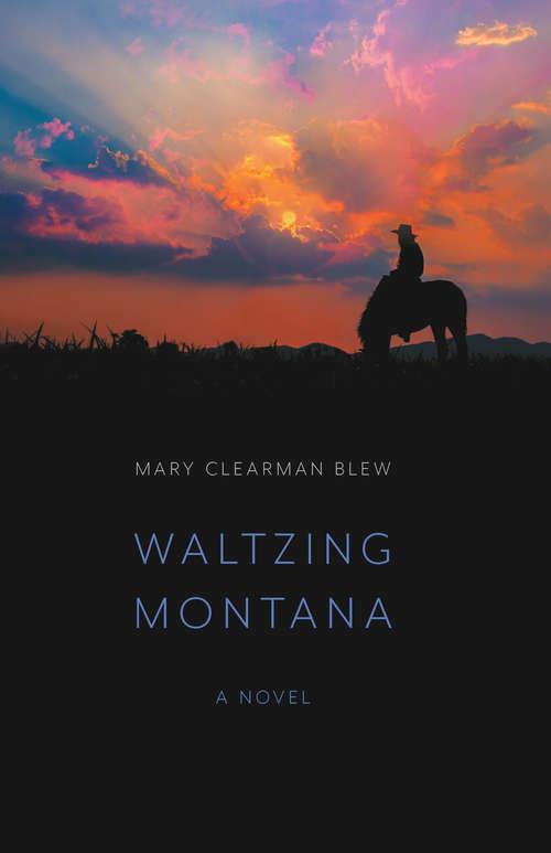 Book cover of Waltzing Montana: A Novel