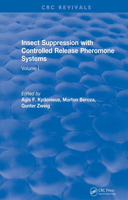 Book cover of Insect Suppression with Controlled Release Pheromone Systems: Volume I