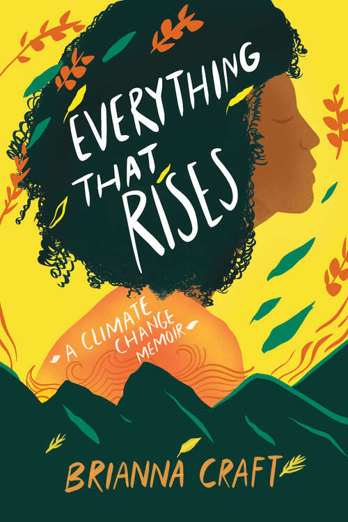 Book cover of Everything That Rises: A Climate Change Memoir