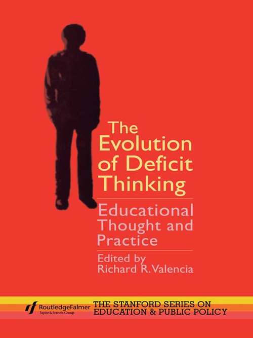 Book cover of The Evolution of Deficit Thinking: Educational Thought and Practice (Stanford Series On Education And Public Policy Ser.: Vol. 19)