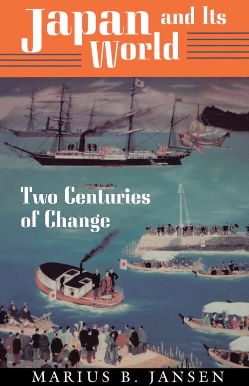 Book cover of Japan and Its World: Two Centuries of Change