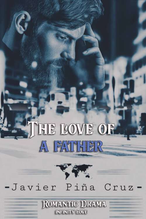 Book cover of The love of a father (Infinite Love #1)