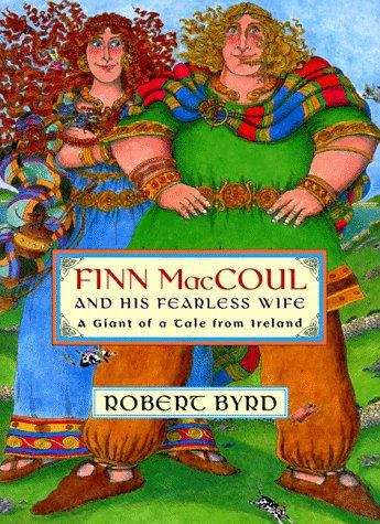 Book cover of Finn Maccoul and His Fearless Wife: A Giant of a Tale from Ireland