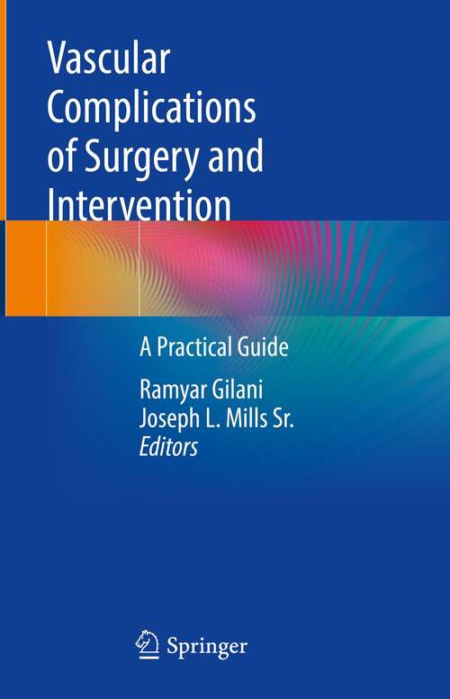 Book cover of Vascular Complications of Surgery and Intervention: A Practical Guide (1st ed. 2022)