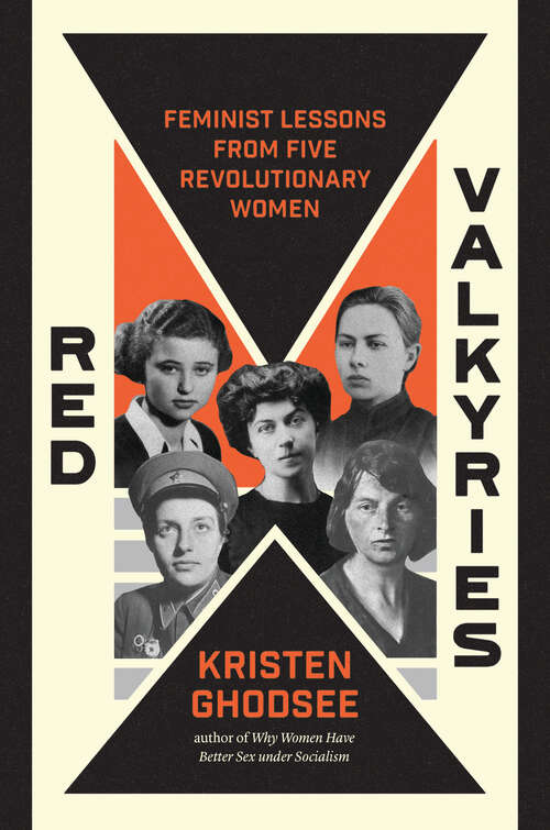 Book cover of Red Valkyries: Feminist Lessons From Five Revolutionary Women