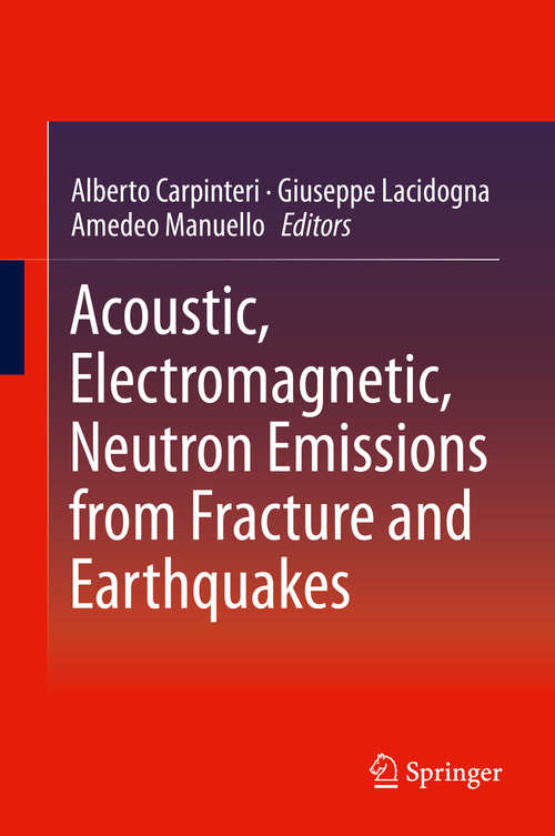 Book cover of Acoustic, Electromagnetic, Neutron Emissions from Fracture and Earthquakes