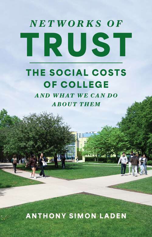 Book cover of Networks of Trust: The Social Costs of College and What We Can Do about Them