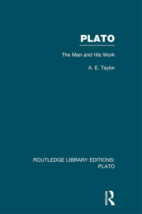 Book cover of Plato: The Man And His Work (Routledge Library Editions: Plato)