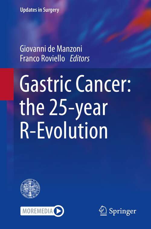 Book cover of Gastric Cancer: the 25-year R-Evolution (1st ed. 2021) (Updates in Surgery)