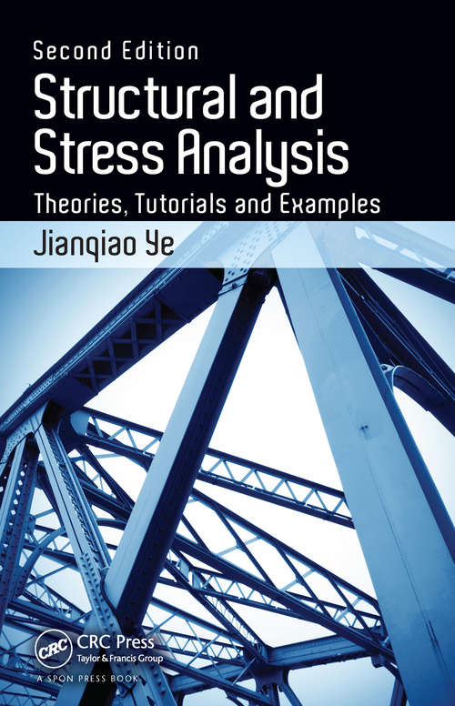 Book cover of Structural and Stress Analysis: Theories, Tutorials and Examples, Second Edition