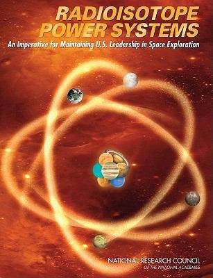 Book cover of Radioisotope Power Systems: An Imperative for Maintaining U.S. Leadership in Space Exploration