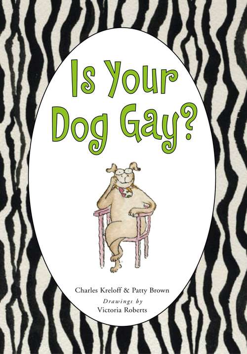 Book cover of Is Your Dog Gay?