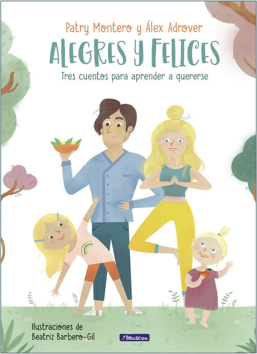 Book cover of Alegres y felices: Tres cuentos para aprender a quererse