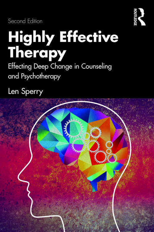 Book cover of Highly Effective Therapy: Effecting Deep Change in Counseling and Psychotherapy (2)