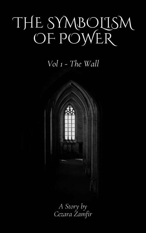 Book cover of The Wall (The Symbolism of Power #1)