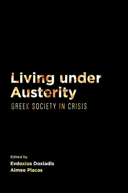 Book cover of Living Under Austerity: Greek Society in Crisis
