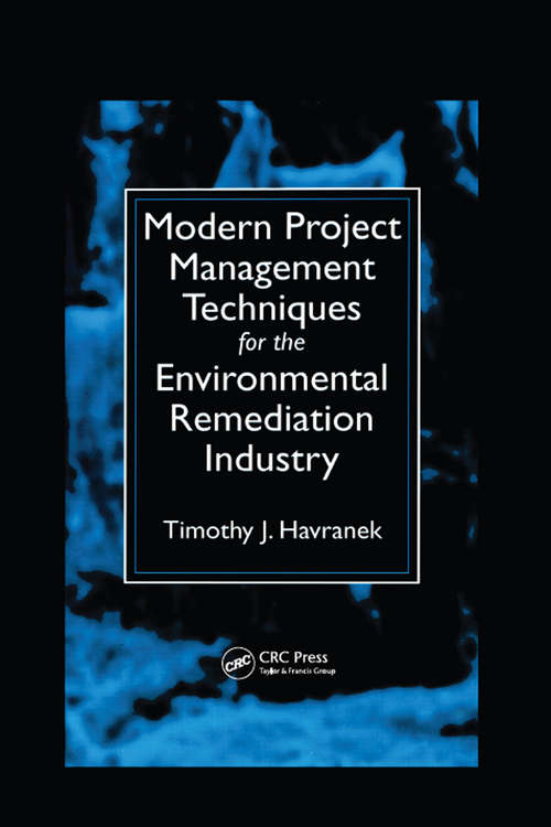 Book cover of Modern Project Management Techniques for the Environmental Remediation Industry