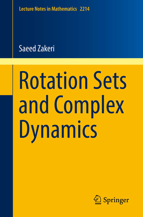 Book cover of Rotation Sets and Complex Dynamics (Lecture Notes in Mathematics #2214)