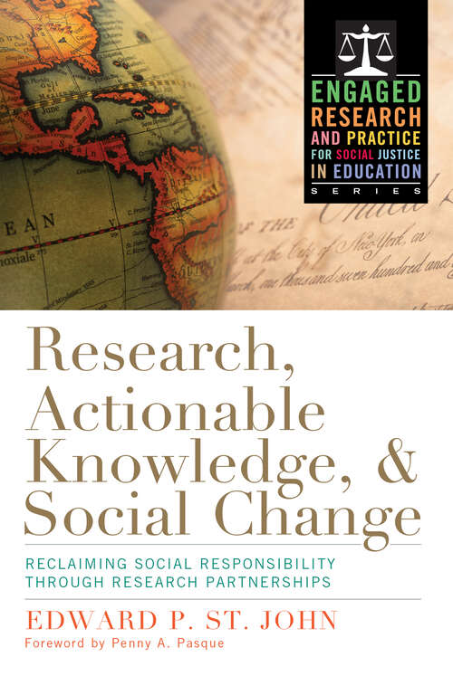 Book cover of Research, Actionable Knowledge, and Social Change: Reclaiming Social Responsibility Through Research Partnerships (Higher Education Ser.)