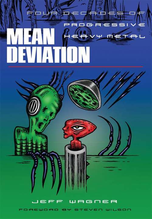 Book cover of Mean Deviation: Four Decades of Progressive Heavy Metal