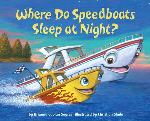 Book cover of Where Do Speedboats Sleep at Night? (Where Do...Series)