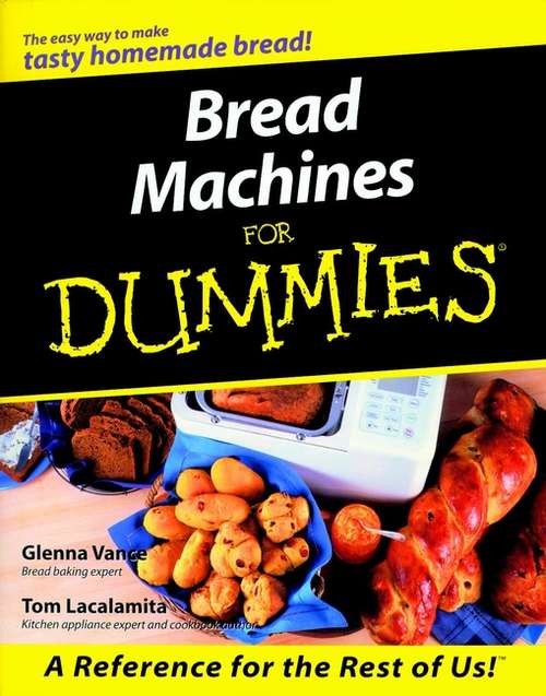 Book cover of Bread Machines For Dummies (For Dummies Ser.)