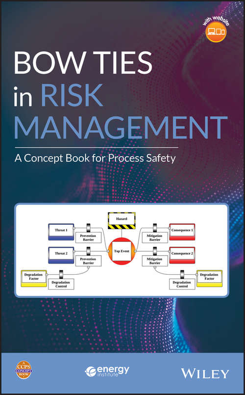 Book cover of Bow Ties in Risk Management: A Concept Book for Process Safety