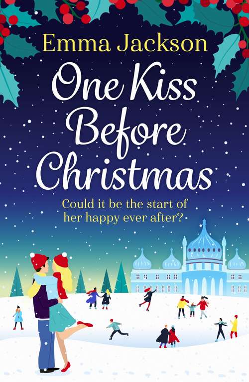 Book cover of One Kiss Before Christmas: A heartwarming holiday romance