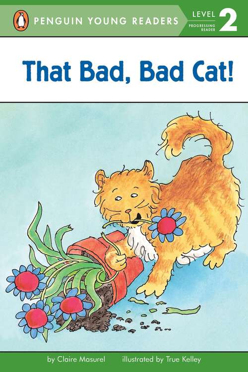 Book cover of That Bad, Bad Cat! (Penguin Young Readers, Level 2)