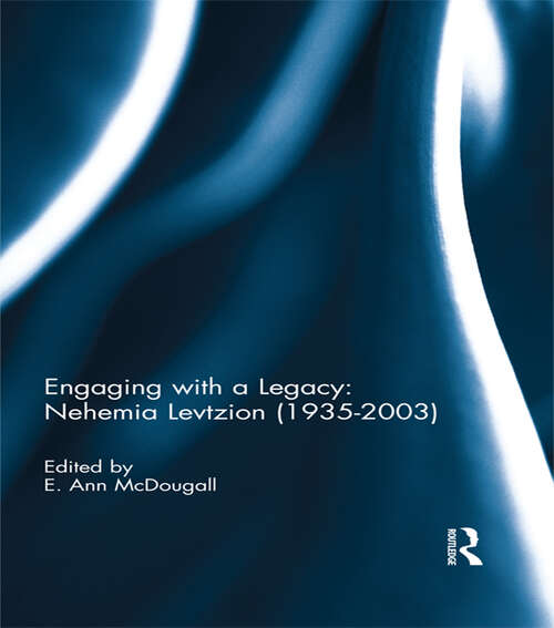 Book cover of Engaging with a Legacy: Nehemia Levtzion (1935-2003)