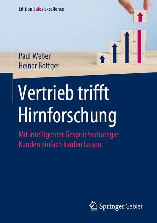 Book cover of Vertrieb trifft Hirnforschung: Mit intelligenter Gesprächsstrategie Kunden einfach kaufen lassen (1. Aufl. 2021) (Edition Sales Excellence)