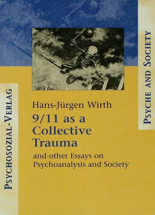 Book cover of 9/11 as a Collective Trauma: And Other Essays on Psychoanalysis and Society