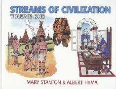 Book cover of Streams of Civilization: Earliest Times to the Discovery of the New World Volume I