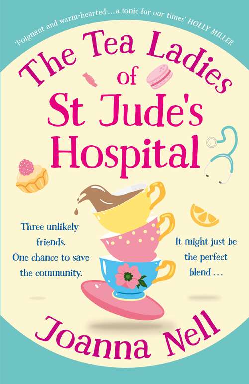 Book cover of The Tea Ladies of St Jude's Hospital: The uplifting and poignant story you need in 2022