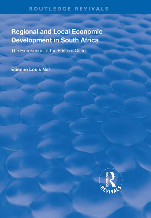 Book cover of Regional and Local Economic Development in South Africa: The Experience of the Eastern Cape (Routledge Revivals)