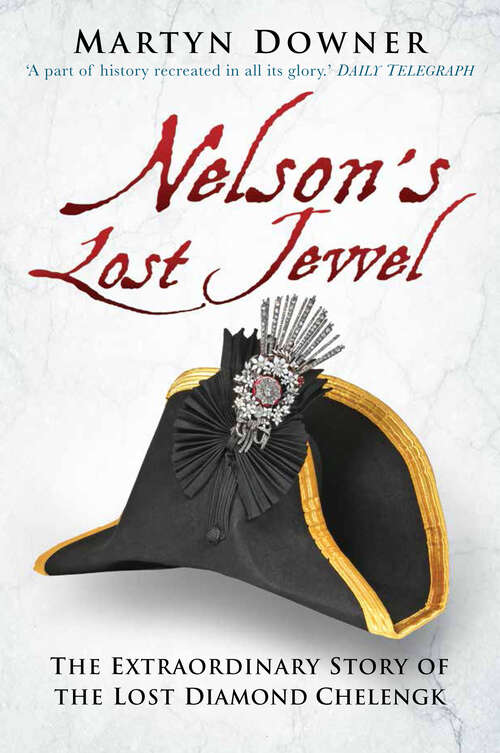 Book cover of Nelson's Lost Jewel: The Extraordinary Story of the Lost Diamond Chelengk (2)