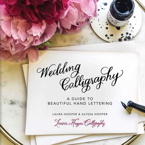 Book cover of Wedding Calligraphy: A Guide to Beautiful Hand Lettering