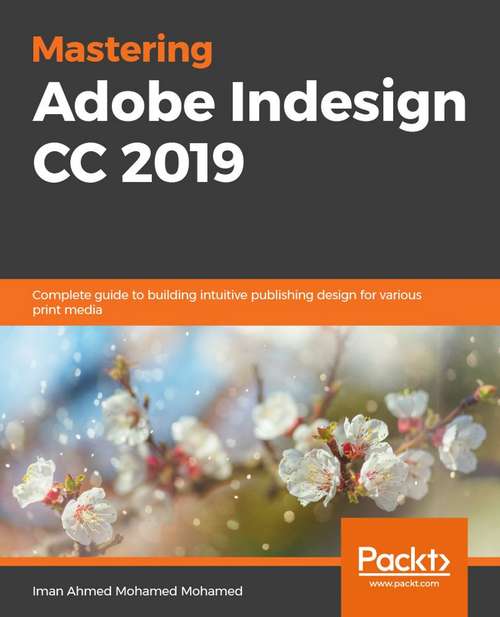 Book cover of Mastering Adobe InDesign 2020: Complete guide to taking your digital design skills from beginner to professional