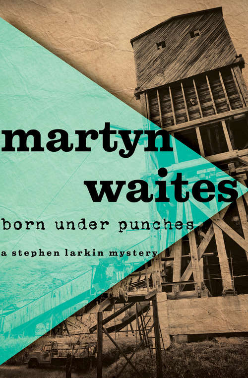 Book cover of Born Under Punches (The Stephen Larkin Mysteries #4)