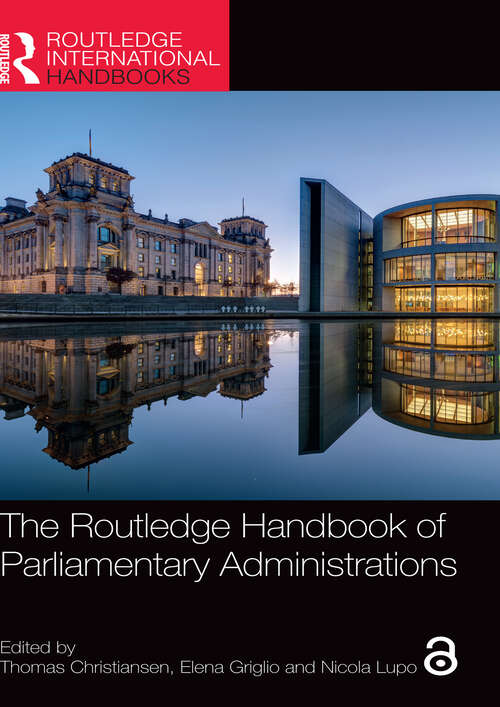 Book cover of The Routledge Handbook of Parliamentary Administrations (Routledge International Handbooks)