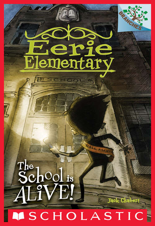 Book cover of Eerie Elementary #1: The School is Alive! (Eerie Elementary #1)