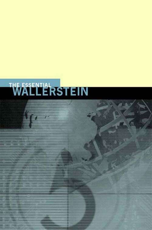 Book cover of The Essential Wallerstein (G - Reference,information And Interdisciplinary Subjects Ser.)