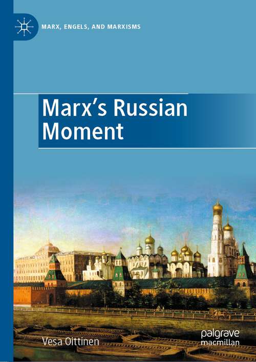 Book cover of Marx's Russian Moment (1st ed. 2023) (Marx, Engels, and Marxisms)