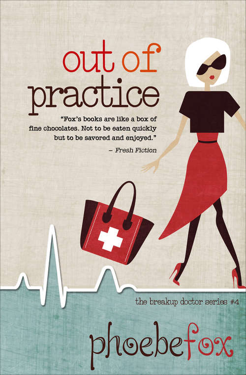 Book cover of Out of Practice (The Breakup Doctor Series #4)