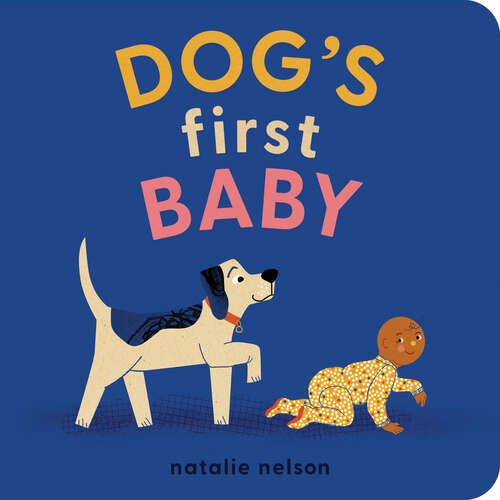 Book cover of Dog's First Baby: A Board Book