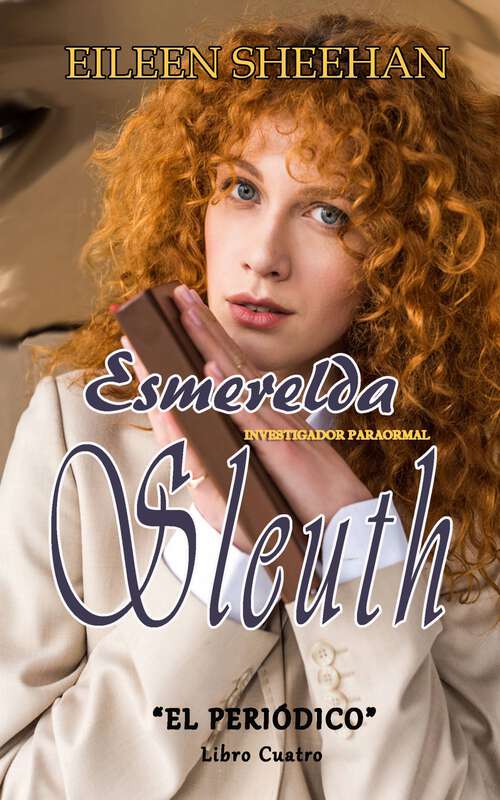 Book cover of Esmerelda Sleuth: El periódico (Esmerelda Sleuth #4)