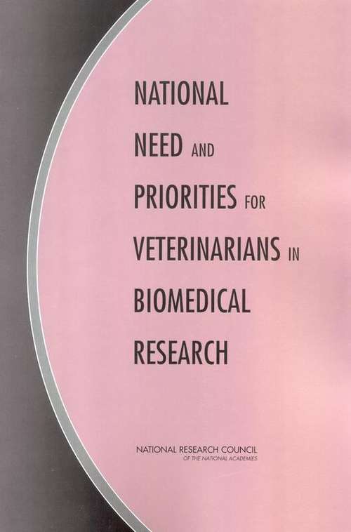 Book cover of National Need And Priorities For Veterinarians In Biomedical Research