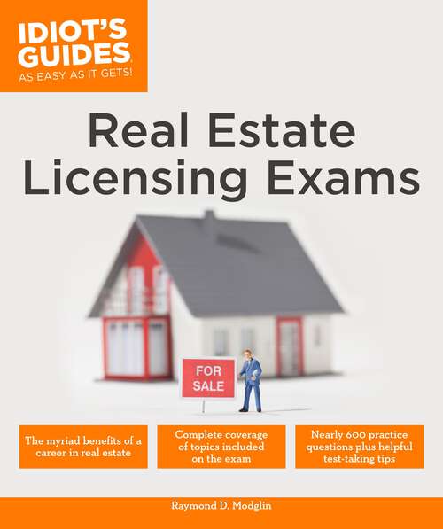 Book cover of Real Estate Licensing Exams (Idiot's Guides)