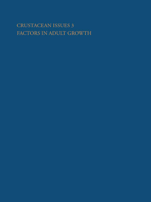 Book cover of Crustacean Issues 3: Factors in Adult Growth (Advances in Crustacean Research #3)